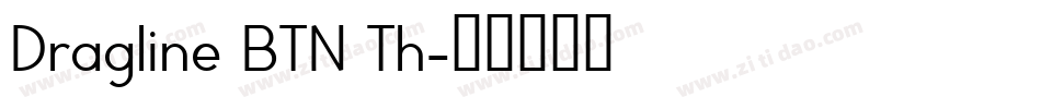 Dragline BTN Th字体转换